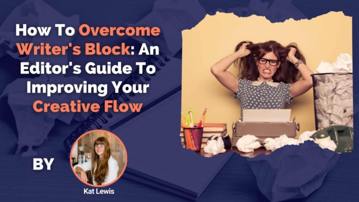 How To Overcome Writer's Block An Editor's Guide To Improving Your Creative Flow (1)
