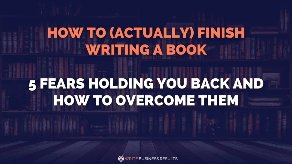 How To (Actually) Finish Writing A Book (Part 2) (2)