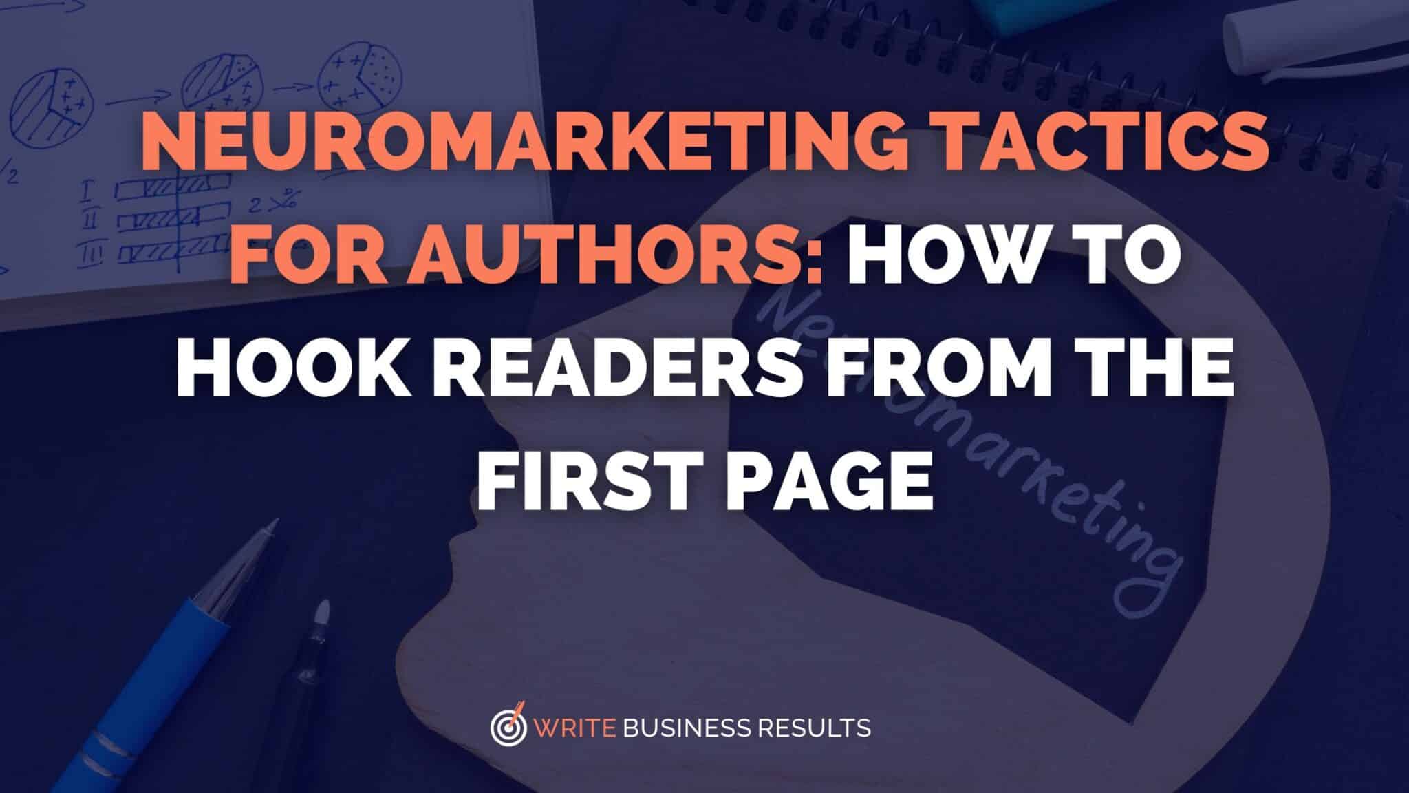 Neuromarketing Tactics for Authors: How to Hook Readers from the First Page